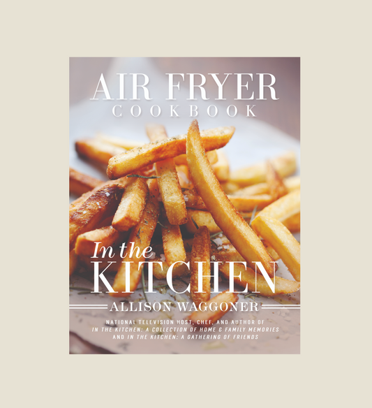 Air Fryer Cookbook: In the Kitchen