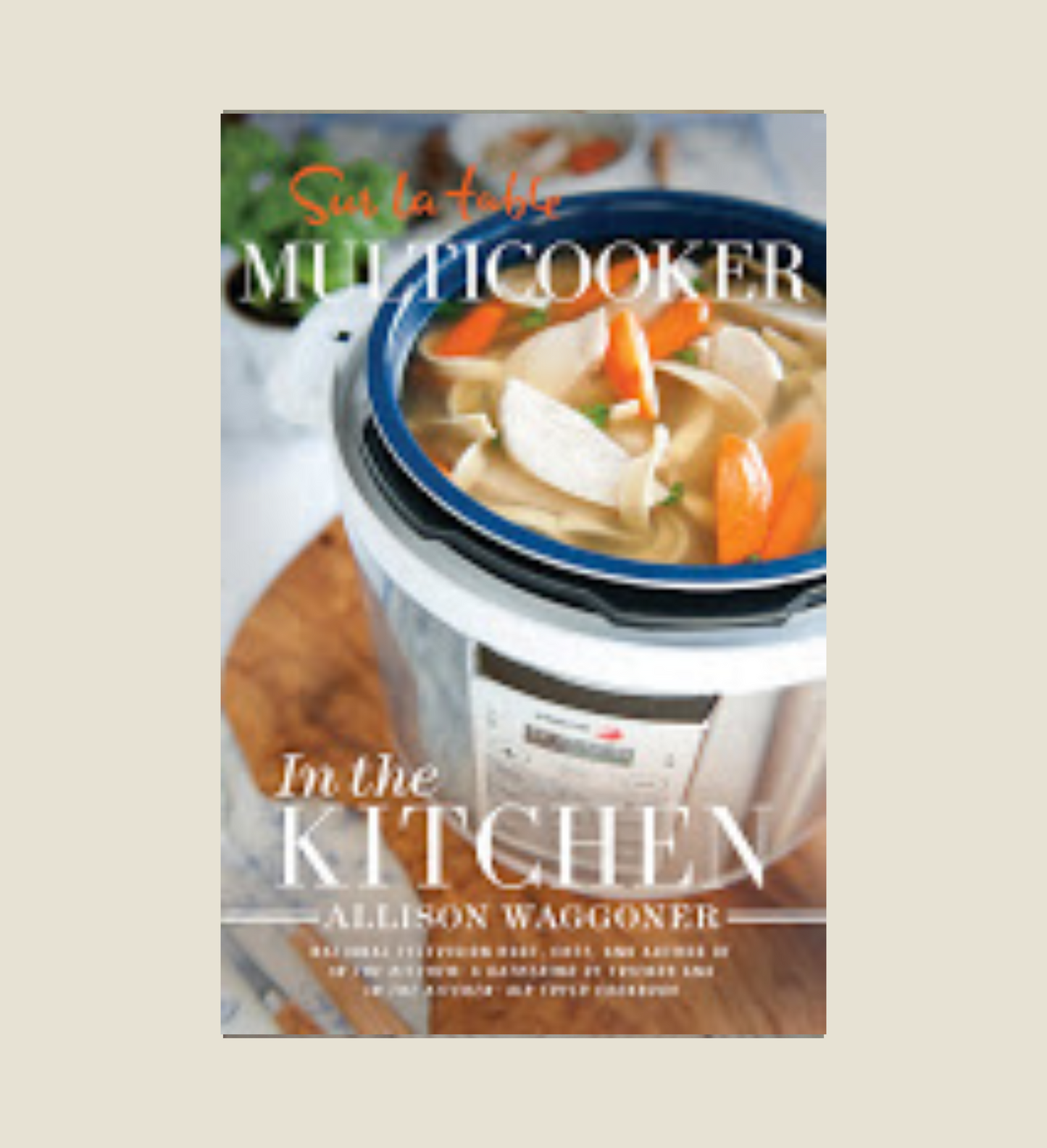Sur la Table Multicooker: In the Kitchen (booklet)