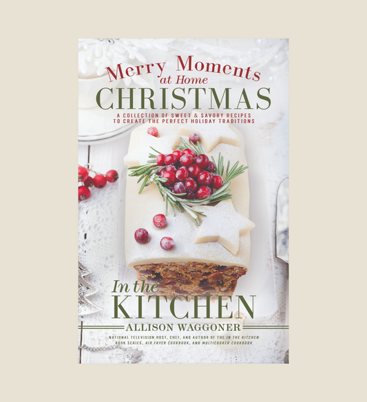 Christmas: Merry Moments at Home: In the Kitchen